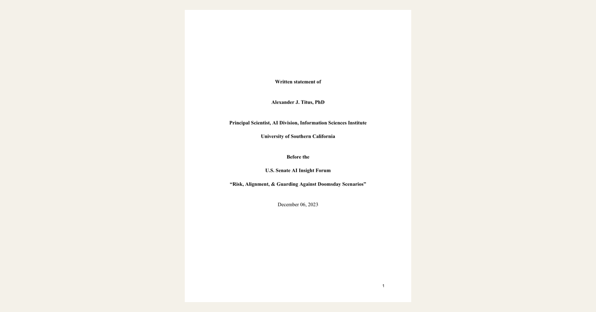 The title page of Alexander Titus's written statement before the U.S. Senate AI Insight Forum, Risk Alignment and Guarding Against Doomsday Scenarios, December 6, 2023